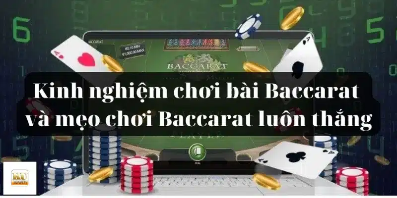 Khái quát về baccarat và hướng dẫn cách chơi cơ bản